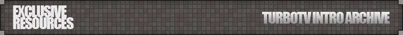 Exclusive Resources - TurboTV Intro Archive